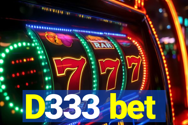 D333 bet